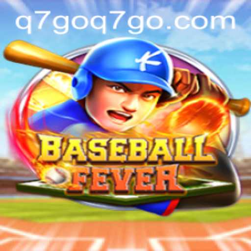 BaseballFever: The Ultimate Game Experience on Q7GO.com